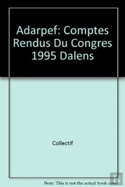 Bertrand.pt - Comptes Rendus Du Congres Annuel De L Adarpef Clermond-Ferrand 31 Mars 1 Avril 1995