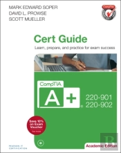 Comptia A+ 220-901 And 220-902 Cert Guide