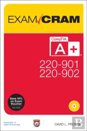 Comptia A+ 220-901 And 220-902 Exam Cram