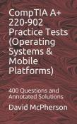 Comptia A+ 220-902 Practice Tests (Operating Systems & Mobile Platforms)