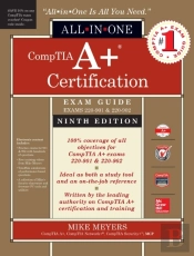 Comptia A+ Certification All-In-One Exam Guide, Ninth Edition (Exams 220-901 & 220-902)