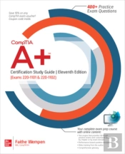 Comptia A+ Certification Study Guide, Eleventh Edition (Exams 220-1101 & 220-1102)