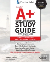 Comptia A+ Complete Deluxe Study Guide With Online Labs