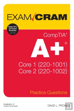 Bertrand.pt - Comptia A+ Practice Questions Exam Cram Core 1 (220-1001) And Core 2 (220-1002)