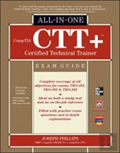 Comptia Ctt+ Certified Technical Trainer All-In-One Exam Guide
