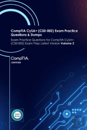 Comptia Cysa+ (Cs0-002) Exam Practice Questions & Dumps