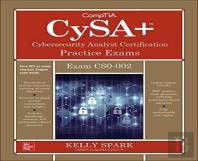 Comptia Cysa+ Cybersecurity Analyst Certification Practice Exams (Exam Cs0-002)