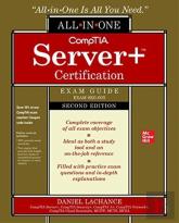 Comptia Server+ Certification All-In-One Exam Guide, Second Edition (Exam Sk0-005)
