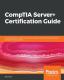 Comptia Server+ Certification Guide