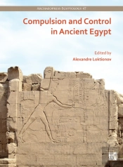 Compulsion And Control In Ancient Egypt