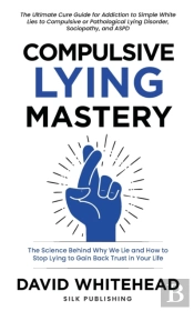 Compulsive Lying Mastery