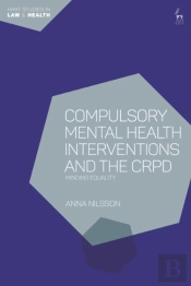 Compulsory Mental Health Interventions And The Crpd