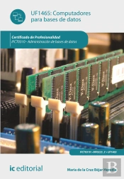 Computadores Para Bases De Datos. Ifct0310 - Administracion De Bases De Datos
