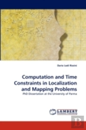 Computation And Time Constraints In Localization And Mapping Problems