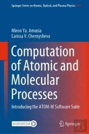 Computation Of Atomic And Molecular Processes