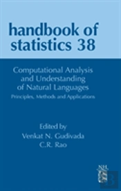 Computational Analysis And Understanding Of Natural Languages: Principles, Methods And Applications