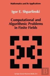 Computational And Algorithmic Problems In Finite Fields
