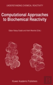 Computational Approaches To Biochemical Reactivity