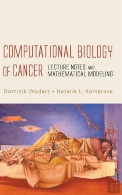 Bertrand.pt - Computational Biology Of Cancer: Lecture Notes And Mathematical Modeling