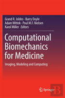 Computational Biomechanics For Medicine