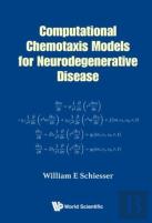 Computational Chemotaxis Models For Neurodegenerative Disease