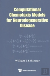 Computational Chemotaxis Models For Neurodegenerative Disease