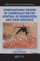Computational Design Of Chemicals For The Control Of Mosquitoes And Their Diseases