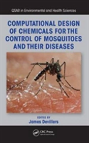 Computational Design Of Chemicals For The Control Of Mosquitoes And Their Diseases