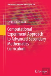 Computational Experiment Approach To Advanced Secondary Mathematics Curriculum