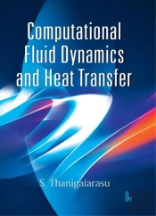 Computational Fluid Dynamics And Heat Transfer