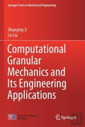 Computational Granular Mechanics And Its Engineering Applications