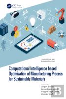 Computational Intelligence Based Optimization Of Manufacturing Process For Sustainable Materials