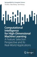 Computational Intelligence For High-Dimensional Machine Learning