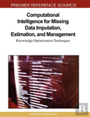 Computational Intelligence For Missing Data Imputation, Estimation, And Management