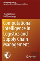 Computational Intelligence In Logistics And Supply Chain Management