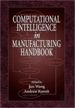 Computational Intelligence In Manufacturing Handbook