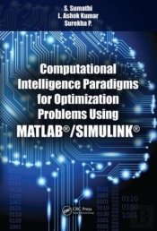 Computational Intelligence Paradigms For Optimization Problems Using Matlabâ®/Simulinkâ®