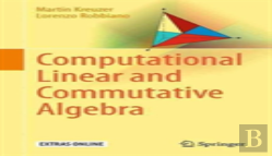 Computational Linear And Commutative Algebra