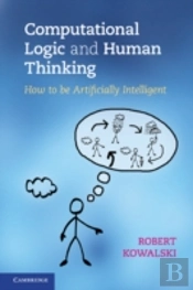 Computational Logic And Human Thinking