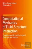 Computational Mechanics Of Fluid-Structure Interaction
