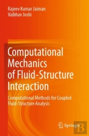 Computational Mechanics Of Fluid-Structure Interaction