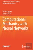 Computational Mechanics With Neural Networks