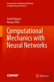 Computational Mechanics With Neural Networks