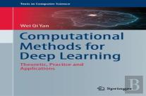 Computational Methods For Deep Learning