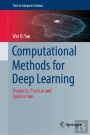 Computational Methods For Deep Learning