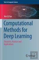 Computational Methods For Deep Learning