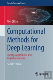 Computational Methods For Deep Learning