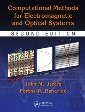 Computational Methods For Electromagnetic And Optical Systems