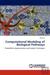 Computational Modeling Of Biological Pathways