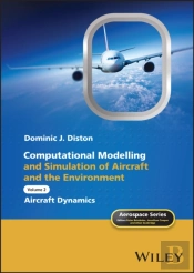 Computational Modelling And Simulation Of Aircraft And The Environment, Volume 2